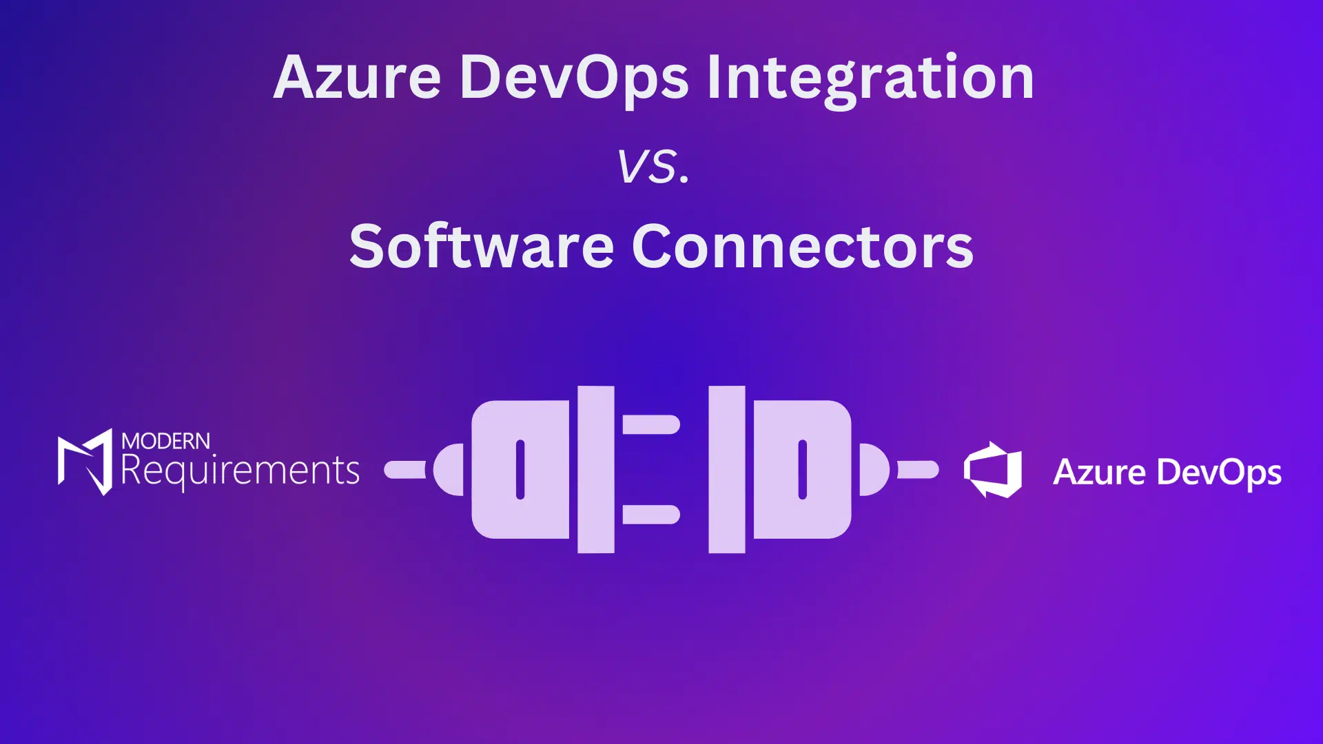 Graphic showing Modern Requirements4DevOps as a plug connecting to Azure DevOps as a socket.